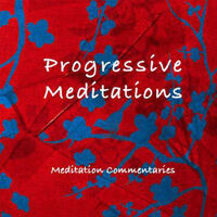 Progressive Meditations